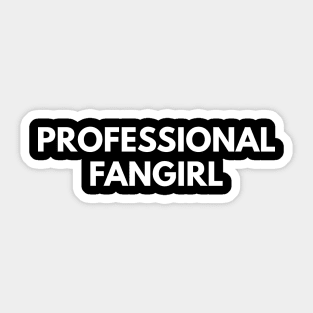 Professional Fangirl Sticker